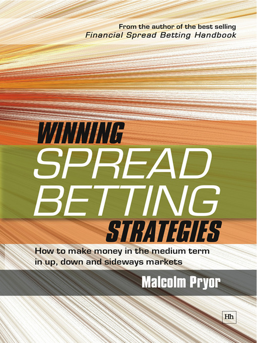 Winning Spread Betting Strategies (eBook): How to Make Money in the Medium Term in Up, Down and Sideways Markets